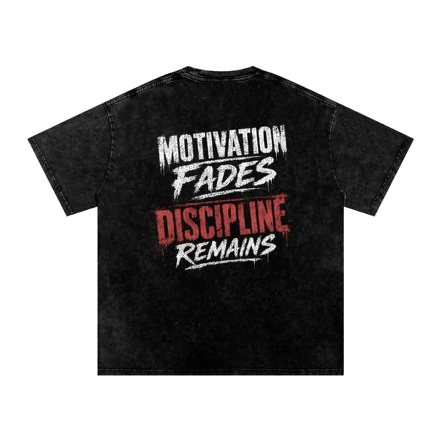 Back of the washed black T-shirt printed with Motivation Fades, Discipline Remains